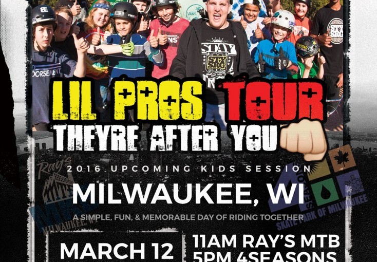 Lil Pros Tour MKE – Ray’s MTB and 4 Season Skatepark – Milwaukee, WI – March 12, 2016