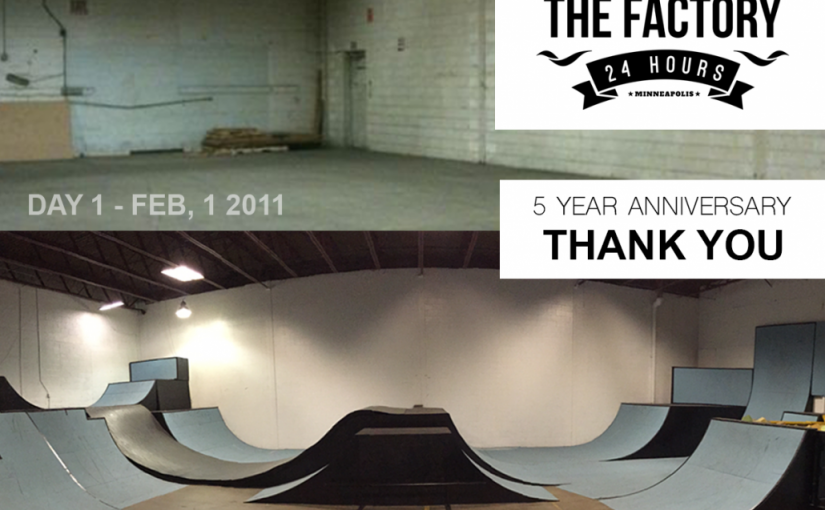It is “Life Changing”. February 1st, 2016. Today is our 5 YEAR ANNIVERSARY. HUGE THANK YOU from The Factory